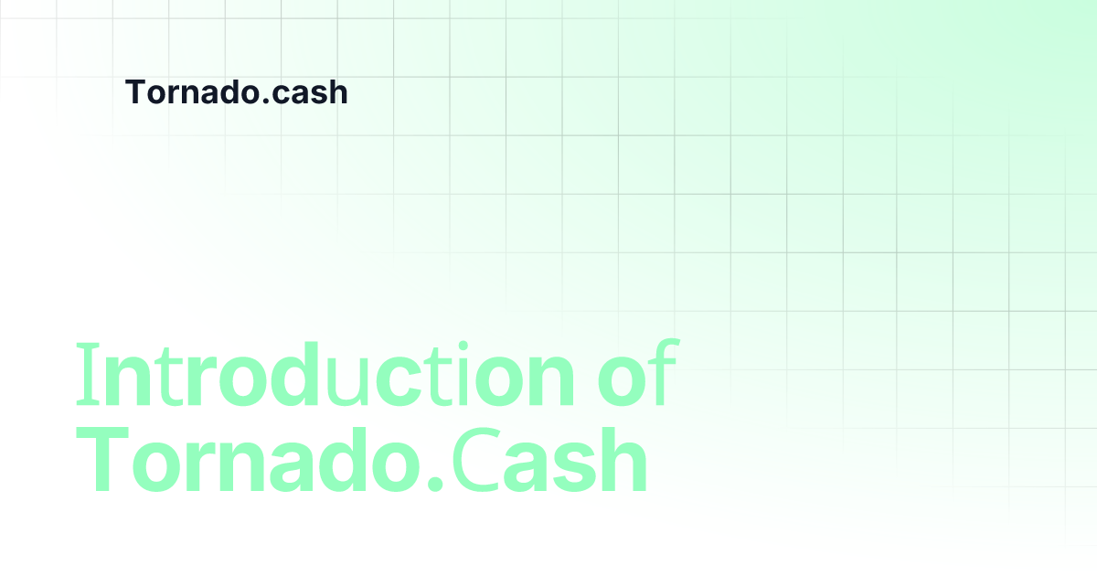 Introduction of Tornado.Cash | Tornado.cash